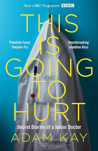 This is Going to Hurt by Adam Kay