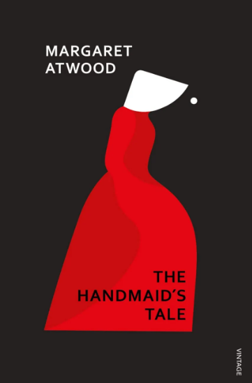 The Handmaid’s Tale by Margaret Atwood